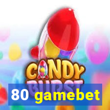 80 gamebet